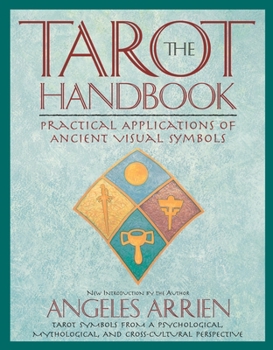 Paperback The Tarot Handbook: Practical Applications of Ancient Visual Symbols Book