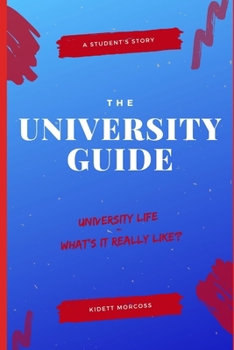Paperback The UNIVERSITY GUIDE: University life - What is it really like? Book