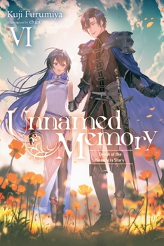 Unnamed Memory, Vol. 6 (light novel) (Unnamed Memory - Book #6 of the Unnamed Memory (Novel)