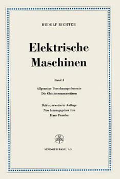 Paperback Elektrische Maschinen: Erster Band: Allgemeine Berechnungselemente, Die Gleichstrommaschinen [German] Book