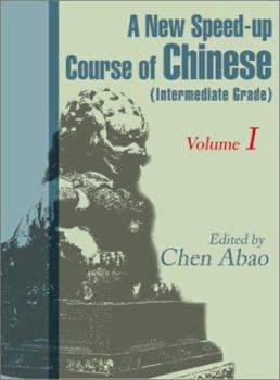 Paperback A New Speed-Up Course in Chinese (Intermediate Grade): Volume 1 [Chinese] Book