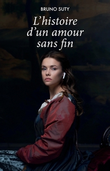 Paperback L'histoire d'un amour sans fin [French] Book
