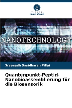 Paperback Quantenpunkt-Peptid-Nanobioassemblierung für die Biosensorik [German] Book