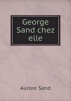 Paperback George Sand chez elle [French] Book