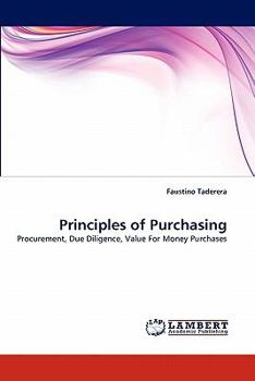 Principles of Purchasing: Procurement, Due Diligence, Value For Money Purchases
