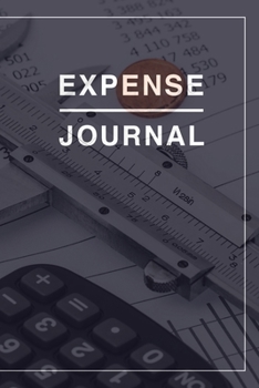 Paperback Expense Journal: Wonderful Expense Journal Book / Financial Ledger Book For Men And Women. Ideal Finance Books. Finance Planner For Per Book