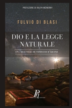 Paperback Dio e la legge naturale: Una rilettura di Tommaso d'Aquino [Italian] Book