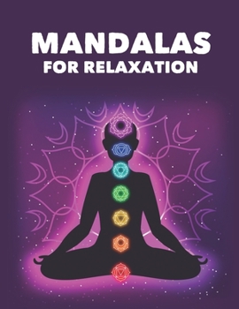 Paperback Mandalas For Relaxation: Calming Patterns And Intricate Designs To Color For Adults, Relaxing Coloring Pages For Adults Book