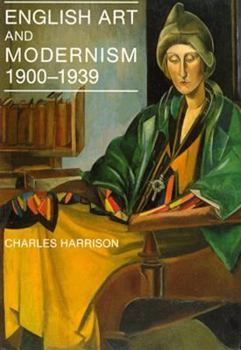Paperback English Art and Modernism, 1900-1939: Second Edition Book