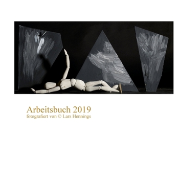 Arbeitsbuch 2019: fotografiert von @ Lars Hennings (German Edition)