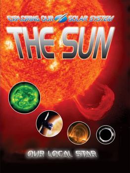 Paperback The Sun: Our Local Star Book