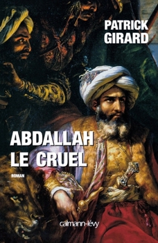 Paperback Abdallah le cruel [French] Book
