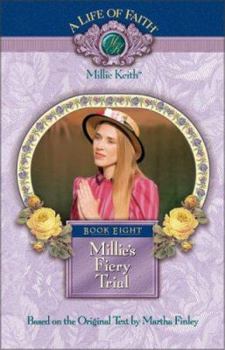 Millie's Fiery Trial (Millie Keith) - Book #8 of the A Life of Faith: Millie Keith