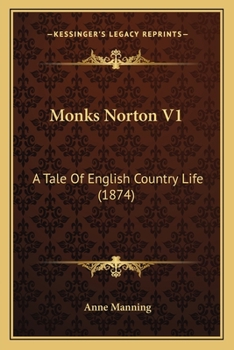 Paperback Monks Norton V1: A Tale Of English Country Life (1874) Book