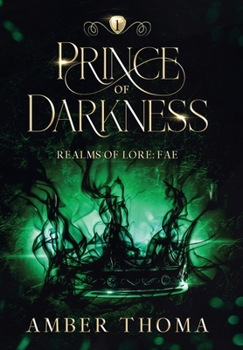 Hardcover Prince of Darkness: Realms of Lore: Fae Book One Book