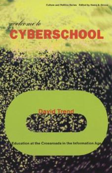 Hardcover Welcome to Cyberschool: Education at the Crossroads in the Information Age Book