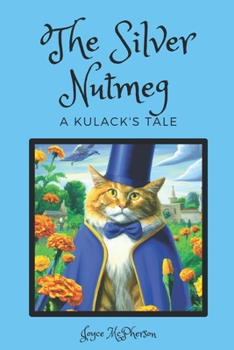 Paperback The Silver Nutmeg: A Kulack's Tale Book