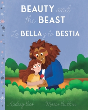 Beauty and the Beast / La Bella y la Bestia (Forever Fairy Tales Bilingual)
