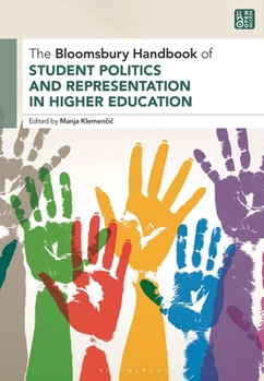 Hardcover The Bloomsbury Handbook of Student Politics and Representation in Higher Education Book
