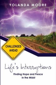 Paperback Life's Interruptions: Finding Hope and Peace in the Midst Book