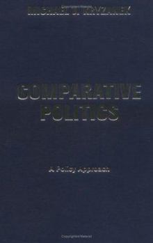 Hardcover Comparative Politics: A Policy Approach Book