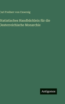 Hardcover Statistisches Handbüchlein für die Oesterreichische Monarchie [German] Book