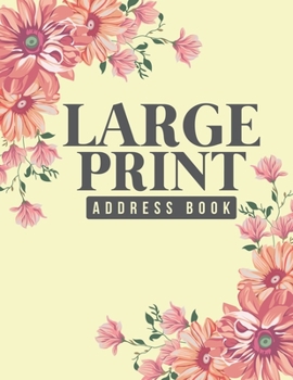 Paperback Large Print Address Book: Plenty Of Space Jumbo 8.5"x11" Great For Seniors Or Vision Impaired Perfect Gift For Grandmother Or Grandfather [Large Print] Book