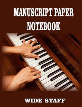 Paperback Manuscript paper notebook wide staff: A wide staff 100 pages, 50 sheets of Blank music note for composition and notation. Book