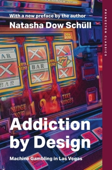 Paperback Addiction by Design: Machine Gambling in Las Vegas Book