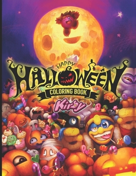 Happy Halloween Kirby Coloring Book: New and Expanded Edition, 110 Unique Designs,