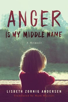 Hardcover Anger Is My Middle Name: A Memoir Book