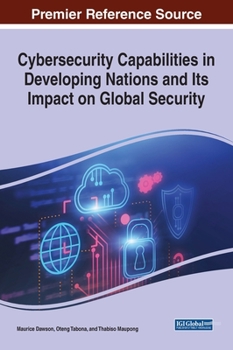 Hardcover Cybersecurity Capabilities in Developing Nations and Its Impact on Global Security Book