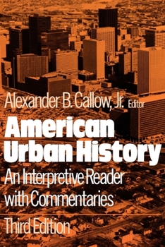 Paperback American Urban History: An Interpretive Reader with Commentaries Book