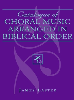 Hardcover Catalogue of Choral Music Arranged in Biblical Order Book