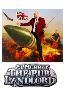 Al Murray: The Pub Landlord: The Shocking Truth!