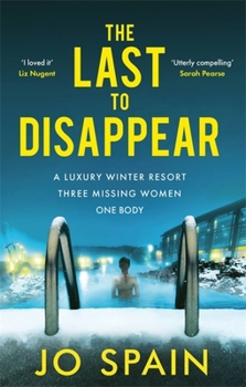 Hardcover The Last to Disappear: A Chilling and Heart-Pounding Thriller Perfect for Winter Nights Book