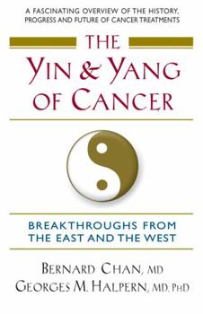 Paperback The Yin and Yang of Cancer: Breakthroughs from the East and the West Book