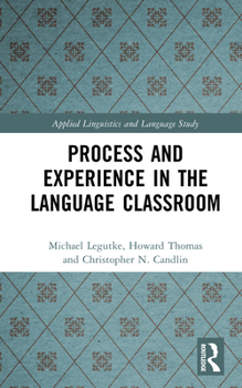 Process and Experience in the Language Classroom - Book  of the Applied Linguistics and Language Study