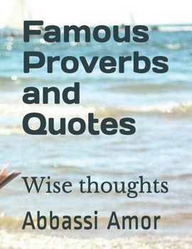 Paperback Famous Proverbs and Quotes: Wise thoughts Book