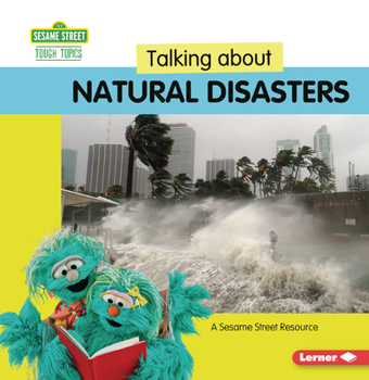 Paperback Talking about Natural Disasters: A Sesame Street (R) Resource Book