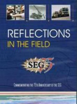 CD-ROM Reflections in the Field: Commemorating the 75th Anniversary of SEG Book