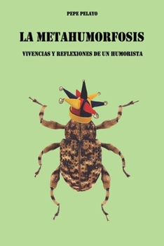 Paperback La Metahumorfosis: Vivencias y reflexiones de un humorista [Spanish] Book