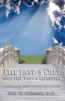 Paperback The Fast-5 Diet and the Fast-5 Lifestyle: A Little Book About Making Big Changes Book