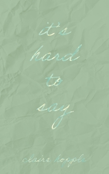 Paperback It's Hard to Say Book