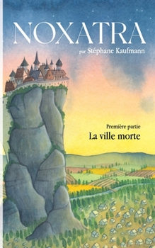 Paperback Noxatra - La ville morte [French] Book