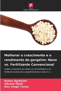 Melhorar o crescimento e o rendimento do gergelim: Nano vs. Fertilizante Convencional