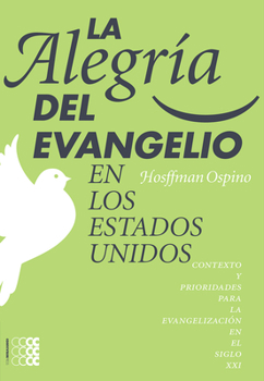 Paperback La Alegría del Evangelio En Los Estados Unidos: Volume 1 [Spanish] Book