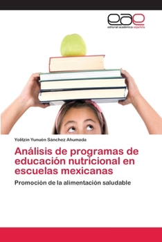 Paperback Análisis de programas de educación nutricional en escuelas mexicanas [Spanish] Book