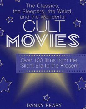 Hardcover Cult Movies: The Classics, the Sleepers, the Weird, and the Wonderful Book