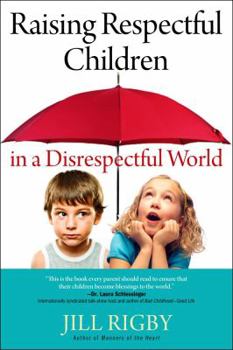 Paperback Raising Respectful Children in a Disrespectful World Book